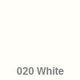 020 White
