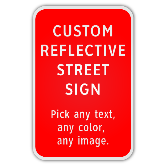 Custom Reflective Sign - Blue Ridge Sign Supply Inc