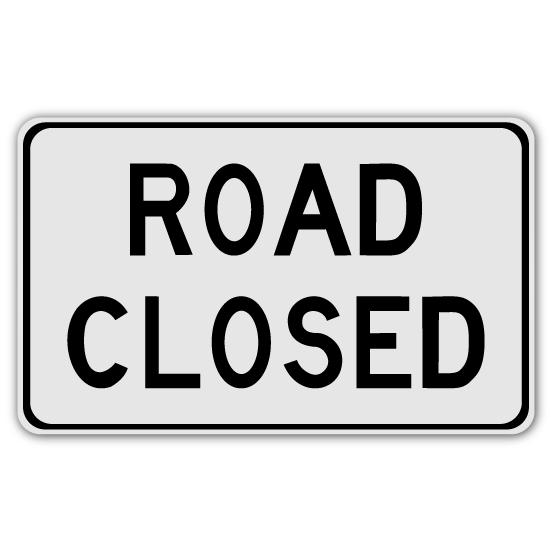 Road Closed Sign 48" x 30" (R11-2r)